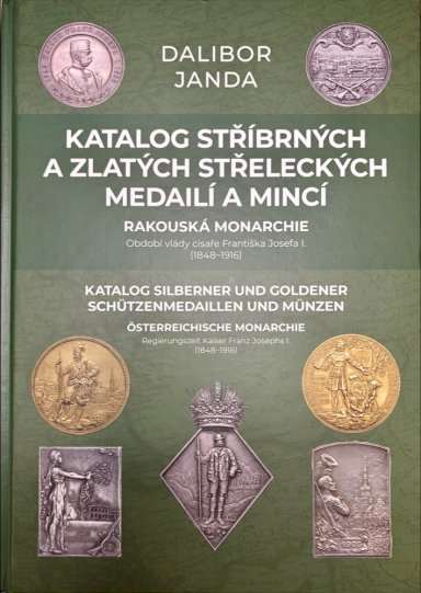 Katalog stříbrných a zlatých střeleckých medailí a mincí – Rakouská monarchie | Dalibor Janda - averz