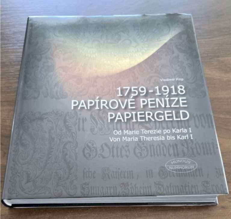 Papírové peníze od Marie Terezie po Karla I. 1759-1918 (1)